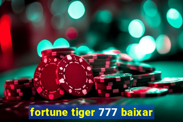 fortune tiger 777 baixar